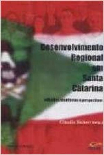 Desenvolvimento Regional Em Santa Catarina