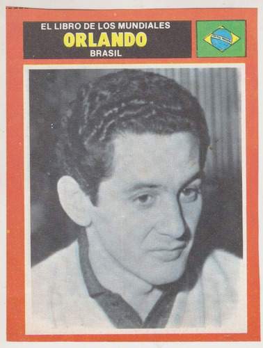 Futbol Brasil Orlando Pecanha Mundial 1958 Tarjeta De 1974