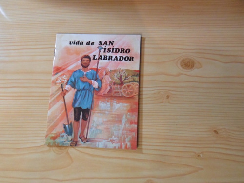 Vida De San Isidro Labrador - P.rafael M. Lopez Malus