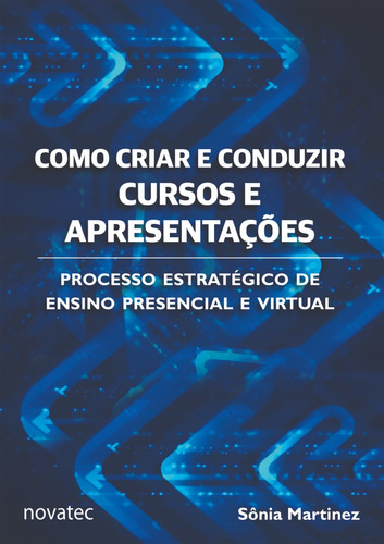 Livro Como Criar E Conduzir Cursos E Apresentações Novatec