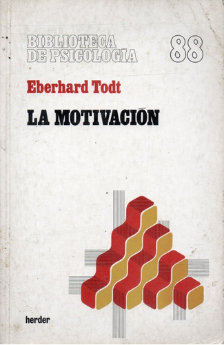 La Motivación Eberhard Todt