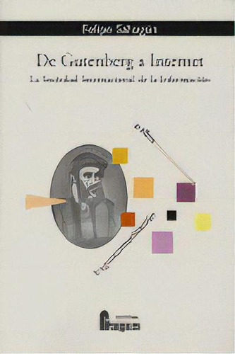 De Gutenberg A Internet, De Sahagun,felipe. Editorial Fragua De Publicaciones En Español
