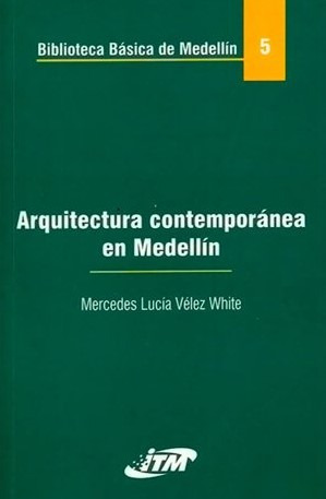 Arquitectura Contemporánea En Medellín