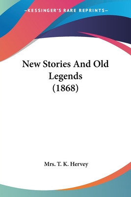 Libro New Stories And Old Legends (1868) - Hervey, T. K.