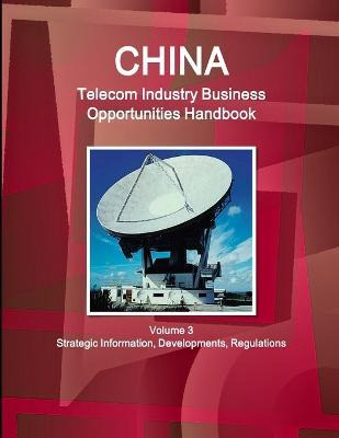 Libro China Telecom Industry Business Opportunities Handb...