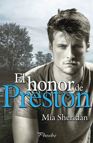 El Honor De Preston, De Sheridan, Mia. Editorial Phoebe, Tapa Blanda En Español