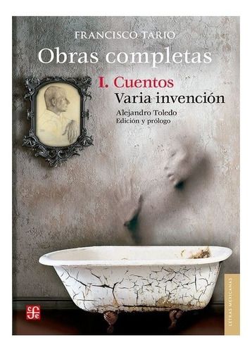 Libro: Obras Completas. | Francisco Tario, Alejandro Tol 