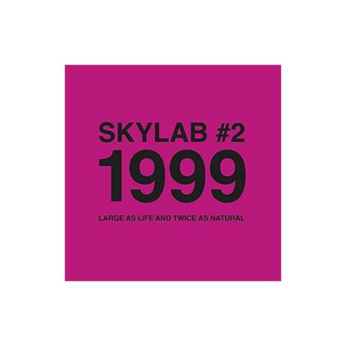 Skylab Skylab No. 2 1999 (large As Life And Twice As) Usa Cd