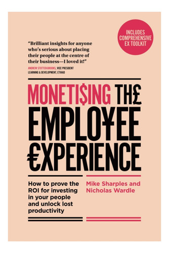 Libro: Monetizar La Experiencia De Los Empleados: Cómo Demos