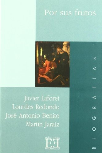 Libro Por Sus Frutosde Jaraíz Martín;laforet Javier;benito R