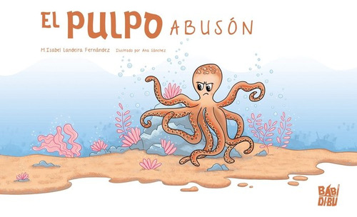 Libro El Pulpo Abuson - Landeira Fernandez, M.isabel