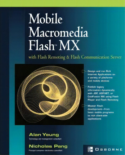 Mobile Macromedia Flash Mx With Flash Remoting And Flash Communication Server, De Nicholas Pang. Editorial Mcgraw Hill Education Europe, Tapa Blanda En Inglés