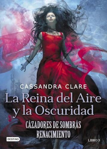 Reina Del Aire Y La Oscuridad, La Cazadores De Sombras Renac