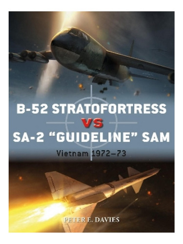 B-52 Stratofortress Vs Sa-2  Guideline  Sam - Peter E.. Eb19