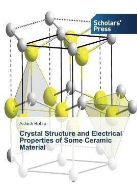 Crystal Structure And Electrical Properties Of Some Ceram...