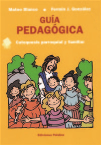 Guia Pedagogica Catequesis Parroquial Y Familiar - Aa.vv