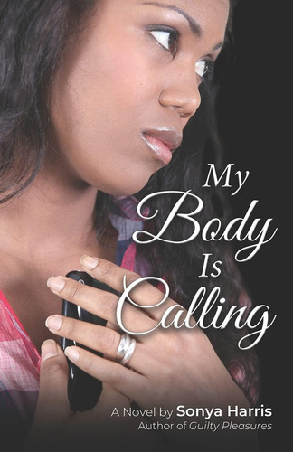 Libro:  My Body Is Calling: A Novel