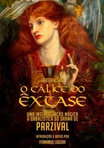 Comprar Livro: O Cálice Do Êxtase - Frater Achad (aleister Crowley)