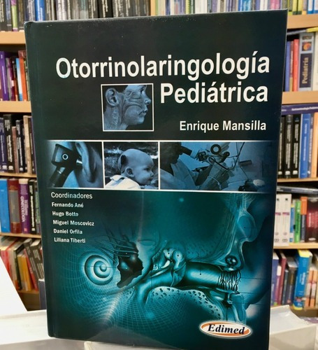 Libro - Otorrinolaringología Pediátrica  Enrique Mansilla