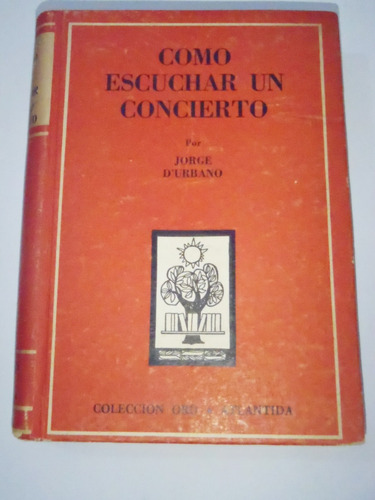 Libro Como Escuchar Concierto Sinfonia Obertura En La Plata