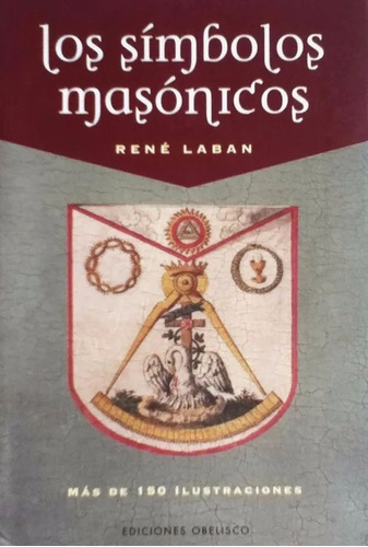 Libro Simbolos Masonicos Rene Laban 