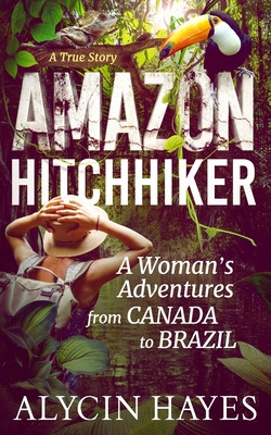 Libro Amazon Hitchhiker: A Woman's Adventures From Canada...