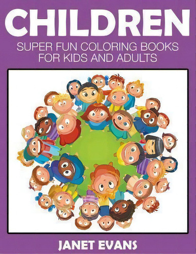 Children, De Janet Evans. Editorial Speedy Publishing Llc, Tapa Blanda En Inglés