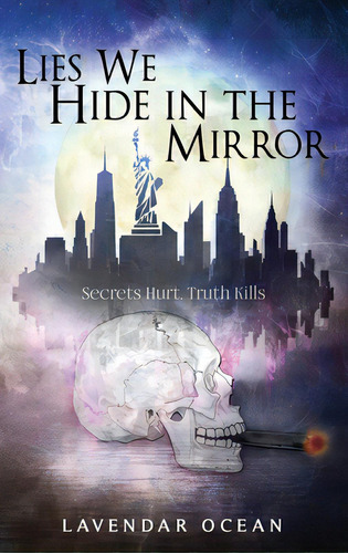 Lies We Hide In The Mirror, De Ocean, Lavendar. Editorial Lightning Source Inc, Tapa Blanda En Inglés