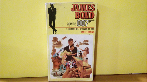 James Bond - El Hombre Del Revolver De Oro - Ian Fleming