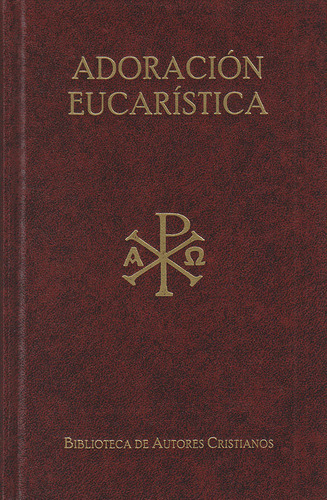 Textos Liturgicos Para La Adoracion Eucaristica - Felix Mari