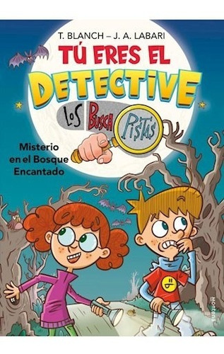 Tu Eres El Detective : Misterio En El Bosque Encan - Blanch