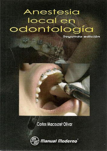 Libro Anestesia Local En Odontologia De Carlos Macouzet Oliv