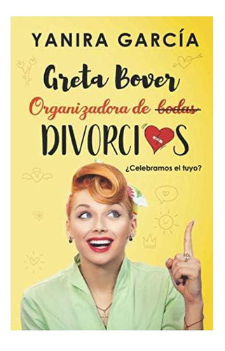 Libro: Greta Bover Organizadora De (bodas) Divorcios El