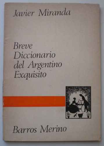 Miranda Javier (bioy Casares) / Breve Diccionario Del Argent