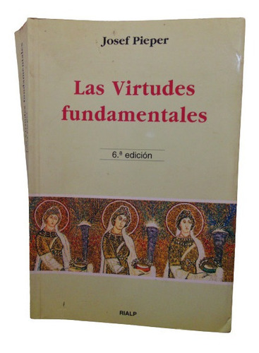 Adp Las Virtudes Fundamentales Josef Pieper / Ed. Rialp 1998