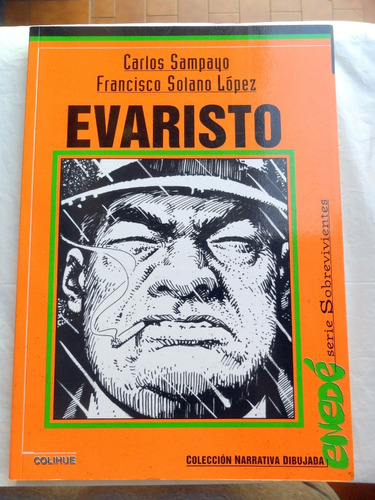 Evaristo - F. Solano López / Carlos Sampayo * 1º Ed. 1998 Ex
