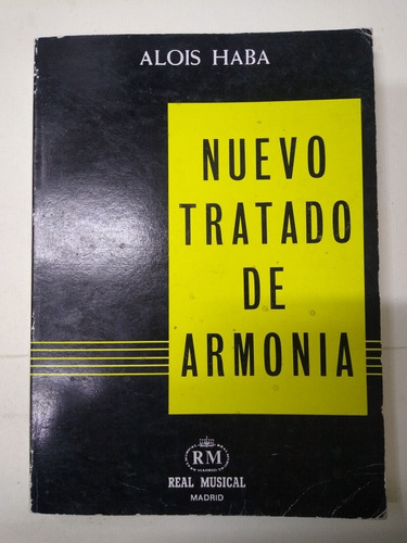 Nuevo Tratado De Armonía / Alois Haba