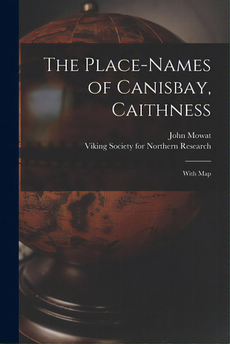 The Place-names Of Canisbay, Caithness: With Map, De Mowat, John B. 1868. Editorial Hassell Street Pr, Tapa Blanda En Inglés
