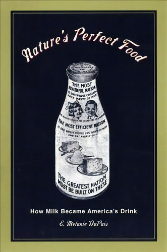 Nature's Perfect Food, De E. Dupuis. Editorial New York University Press, Tapa Blanda En Inglés