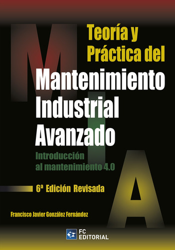 Teoría Y Práctica Del Mantenimiento Industrial Avanzado