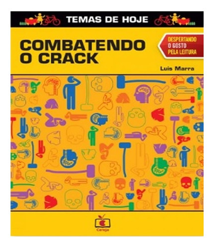 Combatendo O Crack: Combatendo O Crack, De Marra, Luis. Editora Cereja (hedra Educacao), Capa Mole, Edição 1 Em Português