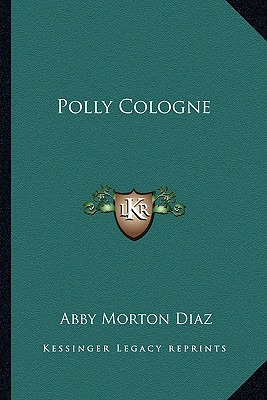 Libro Polly Cologne - Diaz, Abby Morton