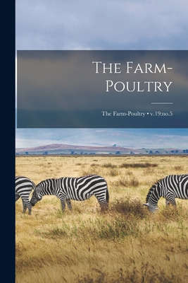 Libro The Farm-poultry; V.19: No.5 - Anonymous