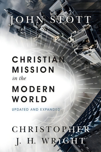 Christian Mission In The Modern World, De John Stott. Editorial Intervarsity Press, Tapa Blanda En Inglés