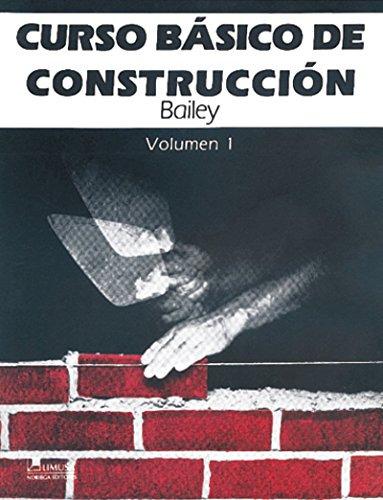 Libro Curso Basico De Construccion Vol I De H. Bailey, D.w.