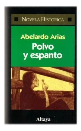 Polvo Y Espanto Abelardo Arias