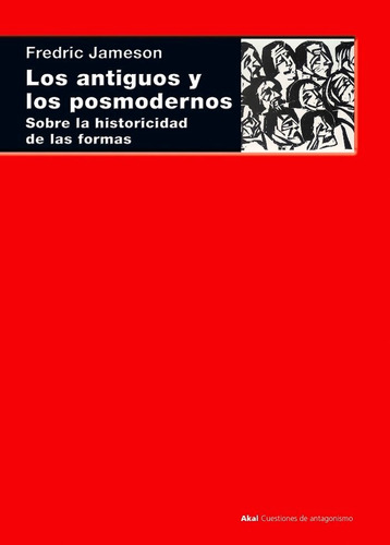 Los Antiguos Y Los Posmodernos - Fredric Jameson