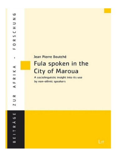 Fula Spoken In The City Of Maroua (northern Cameroon) . Eb18