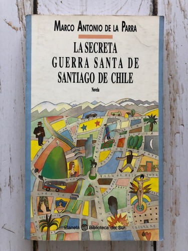 La Guerra Santa De Santiago De Chile / Marco Antonio De La P