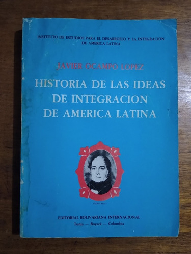 Historia De Las Ideas De Integración de América Latina